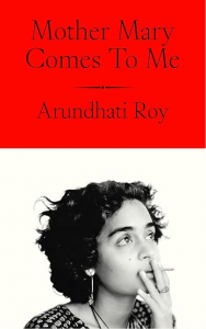 Arundhati Roy Mother Mary
